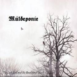 Müldeponie : The Lost Soul and the Bewildered Ghost